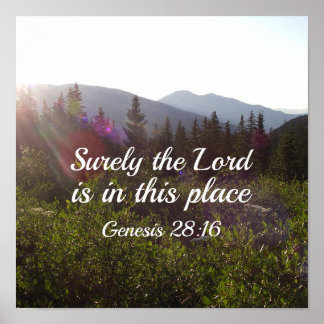 Genesis 28:16 Surely the Lord is in this place Poster