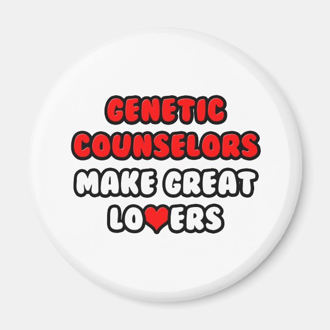 Genetic Counsellors Make Great Lovers Magnet (Front)