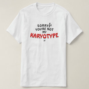 Genetics joke for geeks about chromosomes v2.1 T-Shirt