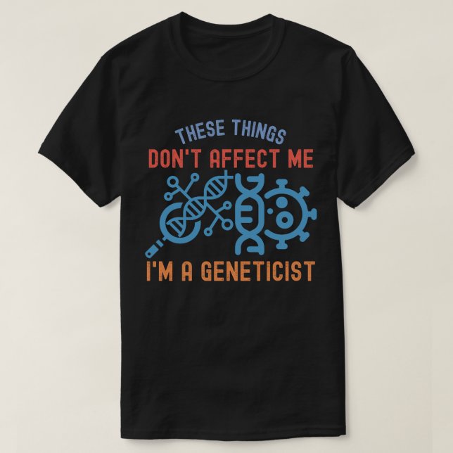 Genetics Quotes, Genetics Major T-Shirt (Design Front)