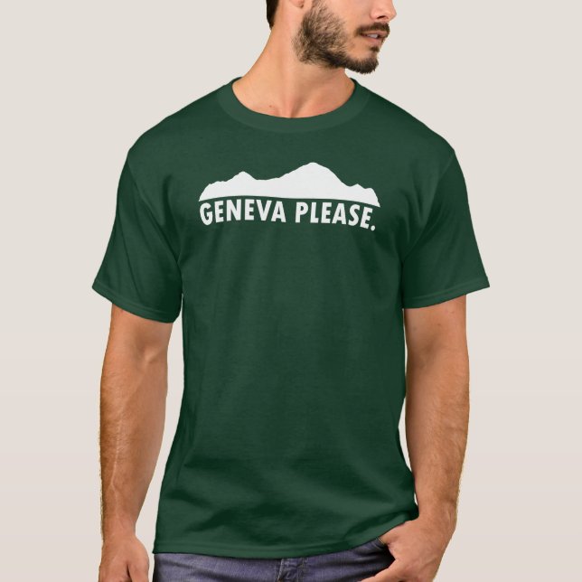 Geneva Switzerland Please T-Shirt (Front)