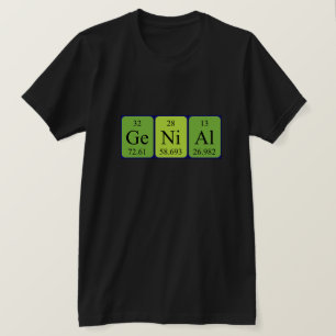 Genial periodic table word shirt