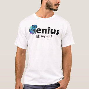 Genius at work, Personalized Text or Name T-Shirt