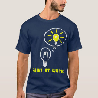 GENIUS AT WORK T-Shirt