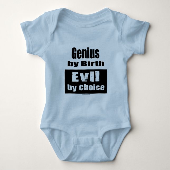Genius by birth, evil by choice baby bodysuit (Front)