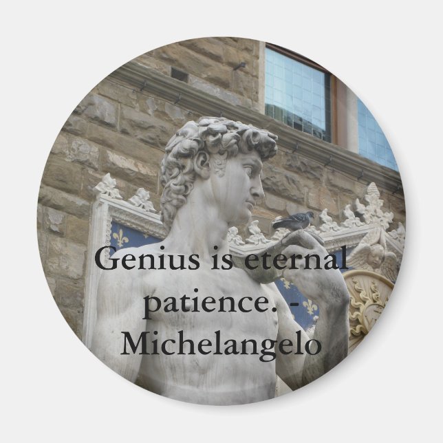 Genius is eternal patience. - Michelangelo quote Magnet (Front)