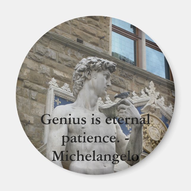 Genius is eternal patience. - Michelangelo quote Magnet (Front)