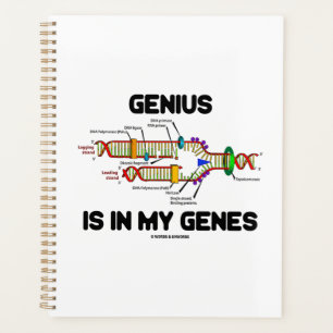 Genius Is In My Genes DNA Replication Humour Planner