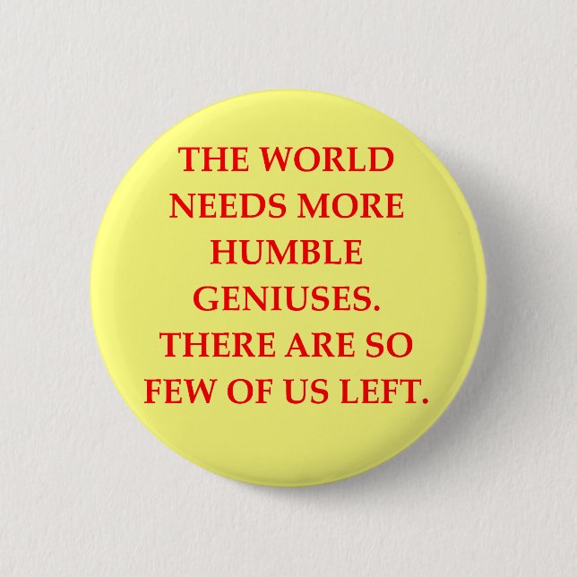 genius joke 6 cm round badge (Front)