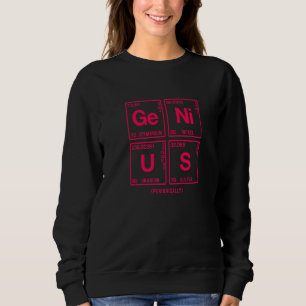 Genius Written In Elements Of The Periodic Table Sweatshirt