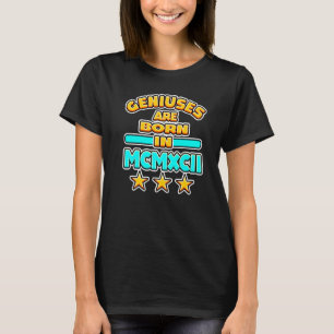Geniuses Are Born In 1992 Roman Number Year Birth T-Shirt