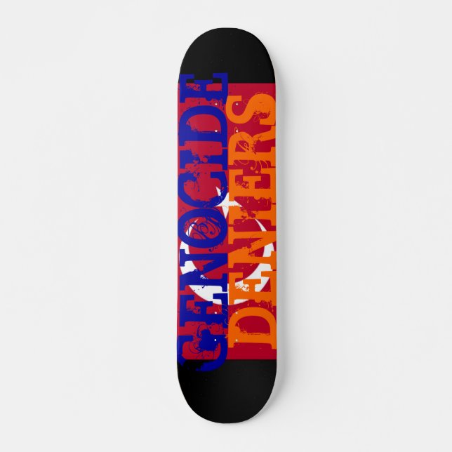 Genocide Deniers Skateboard (Front)