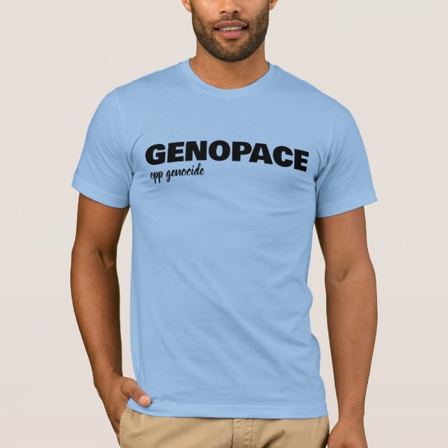 GENOPACE opp genocide T-Shirt (Front)