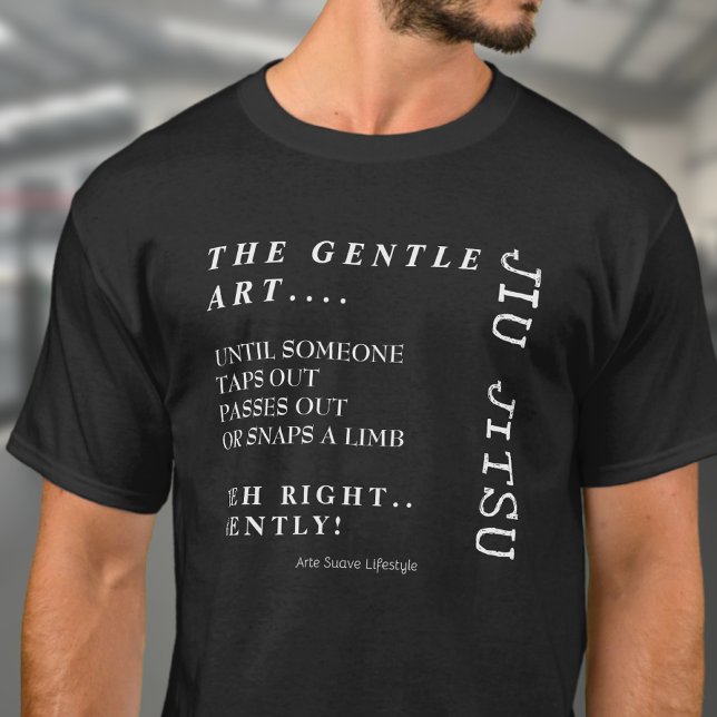 Gentle Art Jiu Jitsu  Arte Suave Lifestyle BJJ T-Shirt (The gentle art guidelines BJJ t-shirt worn by a medium build male.)