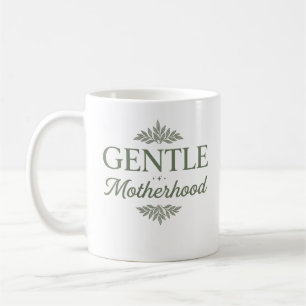 Gentle Motherhood Botanical Typography Minimalist Coffee Mug