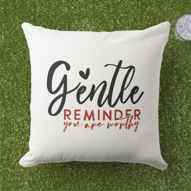 Gentle Reminder You Are Worthy Throw Pillow (Grass)