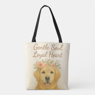 Gentle Soul, Loyal Heart  Tote Bag