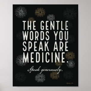 Gentle Words Are Medicine - Poster