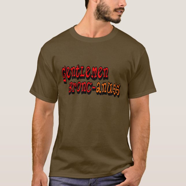 Gentlemen Bronc-anuss Broncos T-Shirt (Front)