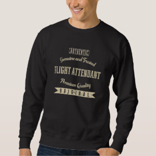 Genuine and Trusted Flight Attendant Funny Steward Sweatshirt