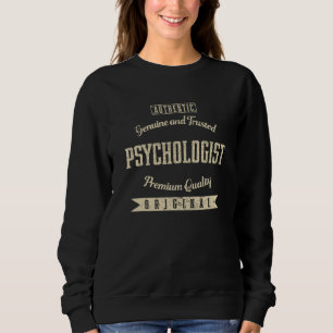 Genuine and Trusted Psychologist Funny Psychology  Sweatshirt