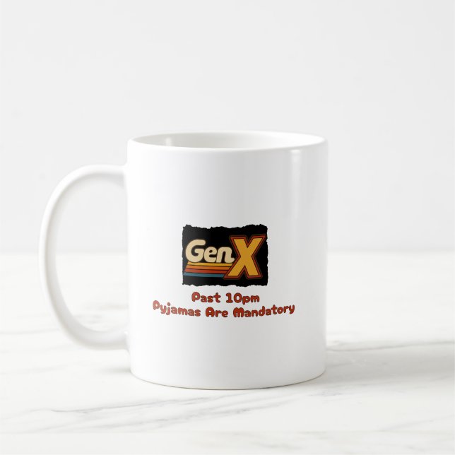 GenX - Past 10pm PJs Are Mandatory Coffee Mug (Left)