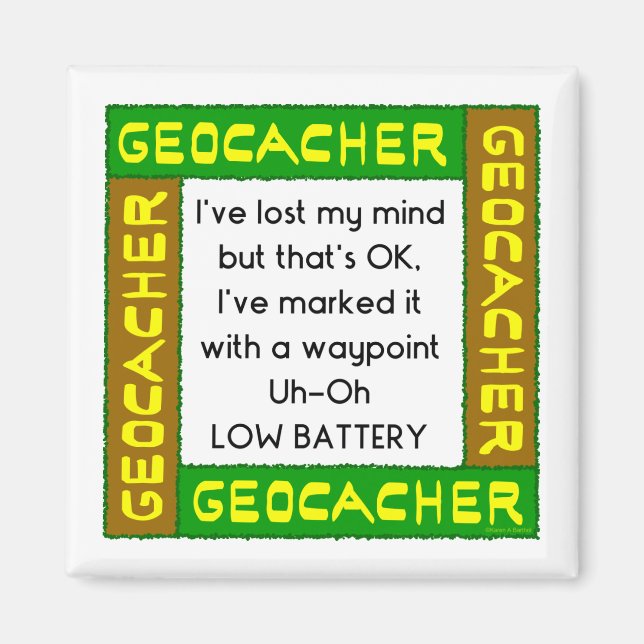 Geocacher Lost Mind In Green Magnet (Front)