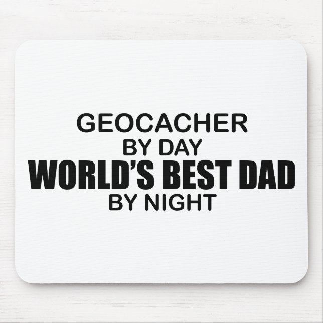 Geocacher World's Best Dad by Night Mouse Pad (Front)
