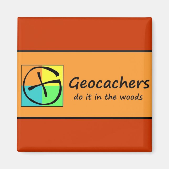 Geocachers Do it in the Woods Magnet (Front)