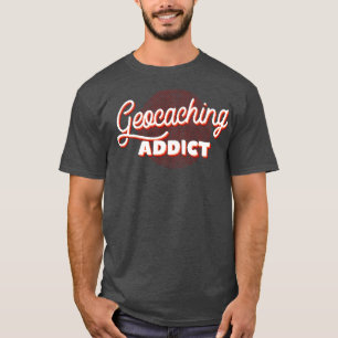 Geocaching Addict Retro  T-Shirt