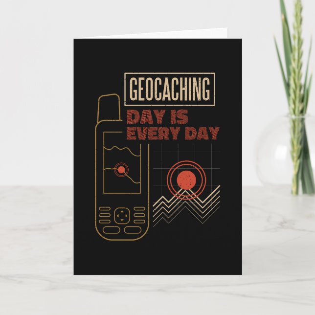 Geocaching Day Is Every Day Geocacher Card (Front)