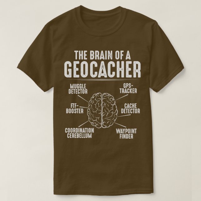Geocaching Geocacher Brain T-Shirt (Design Front)