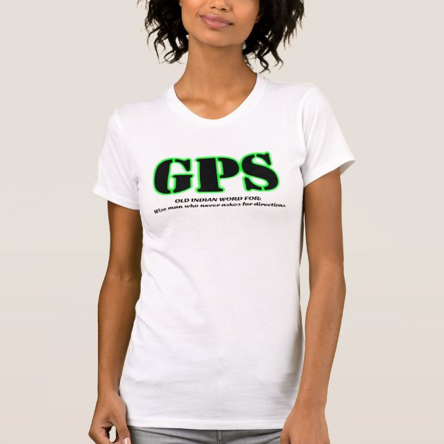 Geocaching GPS Funny Geocacher Shirt (Front)