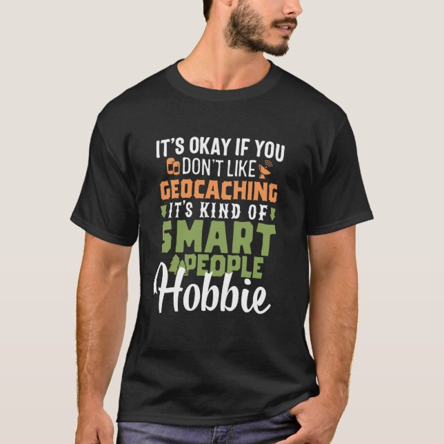 Geocaching T-Shirt - Funny Geocaching Smart People (Front)