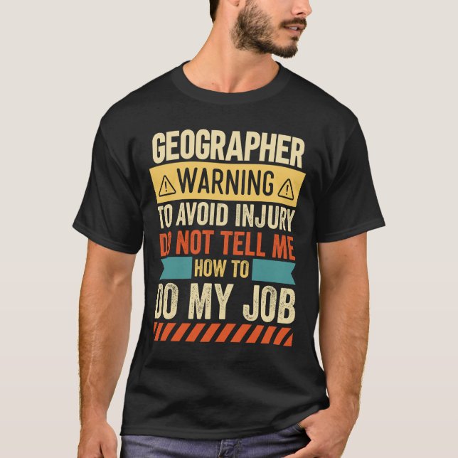 Geographer Warning T-Shirt (Front)