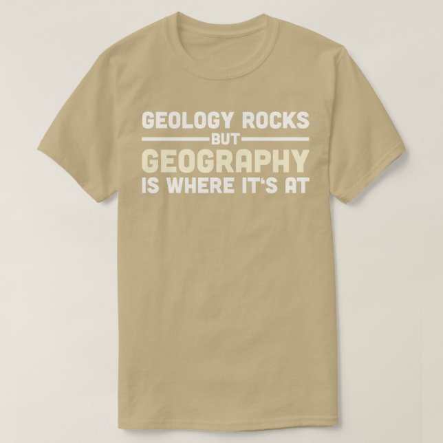 Geography Gift Geographer Teacher  Student  T-Shirt (Design Front)