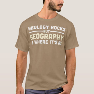 Geography Gift Geographer Teacher Student T-Shirt