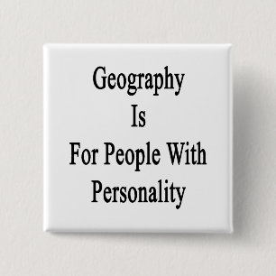 Geography Is For People With Personality 15 Cm Square Badge