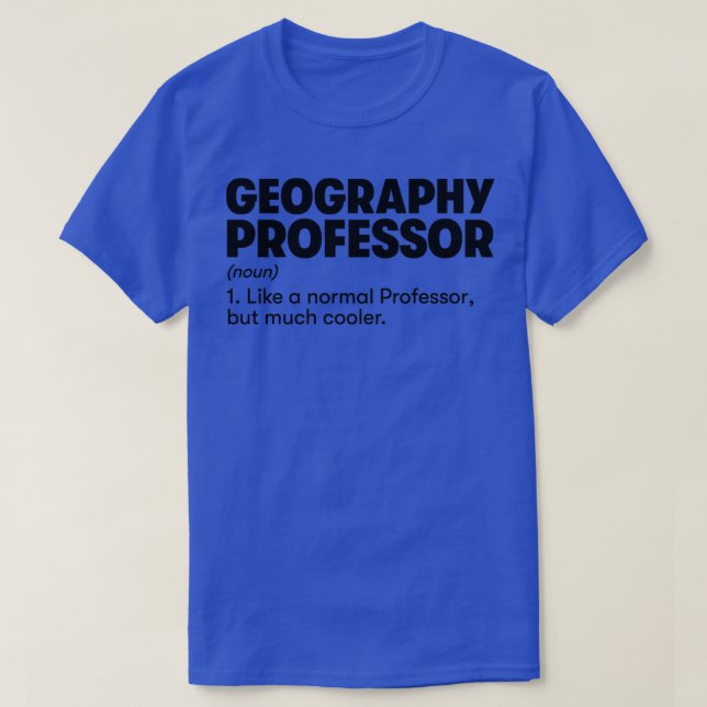 Geography Professor T-Shirt (Design Front)