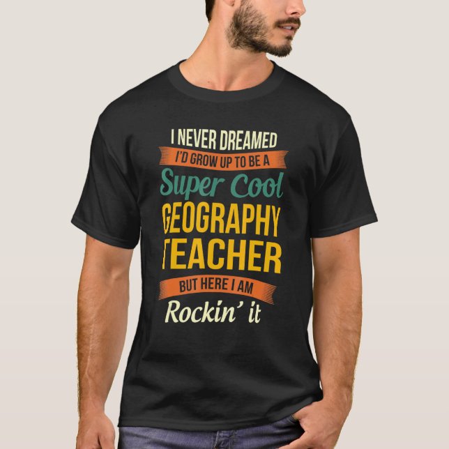 Geography Teacher  Appreciation T-Shirt (Front)