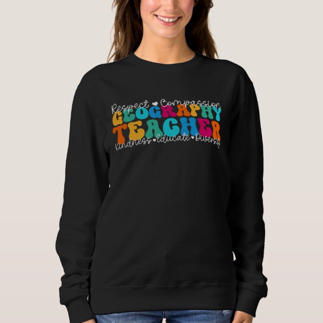 Geography Teacher Appreciation Week Back to School Sweatshirt (Front)