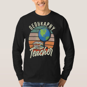 Geography Teacher Geographer Student Geographic T-Shirt