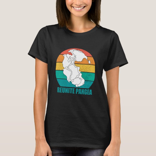Geologist Bring Back Pangea Reunite Pangea T-Shirt (Front)
