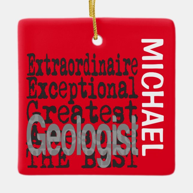Geologist Extraordinaire CUSTOM Ceramic Ornament (Front)