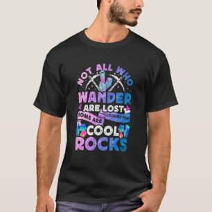 Geologist Geode Hunter Rocks Cool Collecting Miner T-Shirt