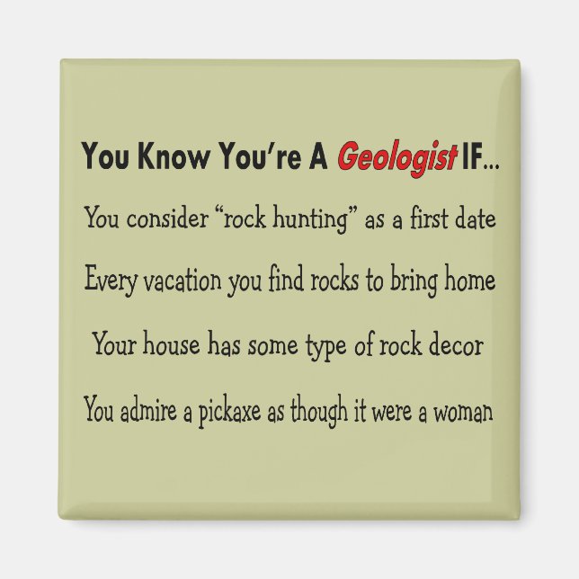 Geologist Gifts "You Know You're A Geologist IF.." Magnet (Front)