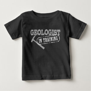 Geologist In training Baby T-Shirt