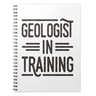 Geologist in Training Future Geologist Notebook