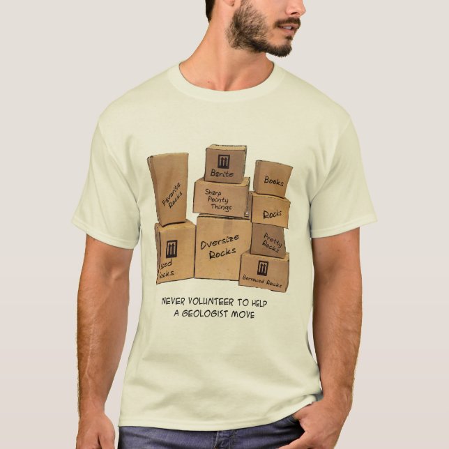 Geologist Moving Humour T-Shirt (Front)