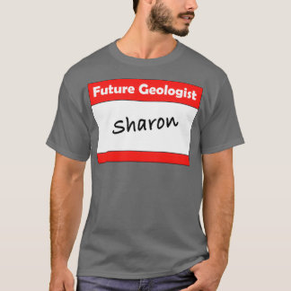 Geologist Name Tag Sharon T-Shirt